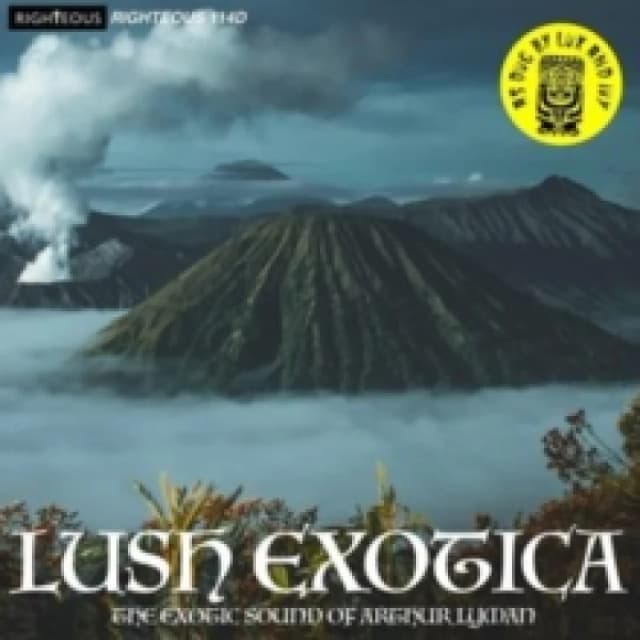 Lush Exotica: The Exotic Sound of Arthur Lyman CD / Album