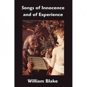 Songs of Innocence and of Experience by William Blake Book