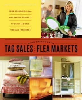 Good Things from Tag Sales and Flea Markets Book
