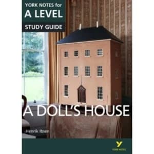 A Doll's House: York Notes for A-level