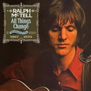 All Things Changes The Transatlantic Anthology 1967-1970 by Ralph McTell CD Album