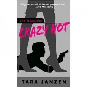 Crazy Hot by Tara Janzen Book