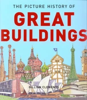 The Picture History of Great Buildings by Gillian Clements Book