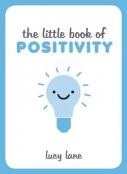 The Little Book of Positivity by Lucy Lane Hardback