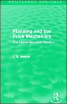 Planning and the Price Mechanism by James E. Meade Paperback