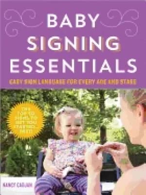 baby signing essentials easy sign language for every age and stage