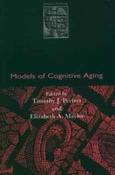 Models of cognitive aging by Tim Perfect