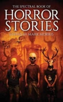 Spectral Book of Horror Stories by Mark Morris Paperback