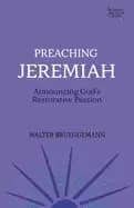 preaching jeremiah announcing gods restorative passion