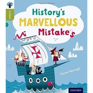 Oxford Reading Tree inFact: Level 7: History's Marvellous Mistakes by Ciaran Murtagh (Paperback, 2014)