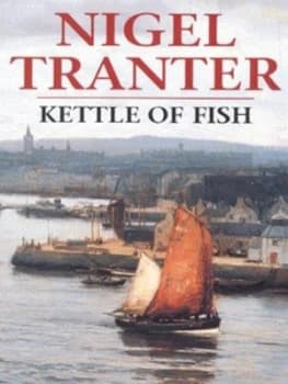 Kettle of fish by Nigel G Tranter