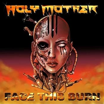Holy Mother - Face This Burn Vinyl
