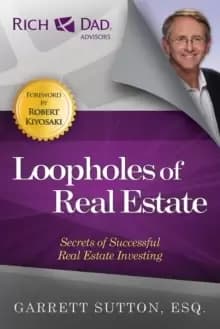 Loopholes of Real Estate : Secrets of Successful Real Estate Investing
