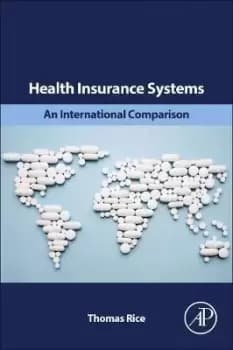 Health Insurance Systems by Thomas Rice