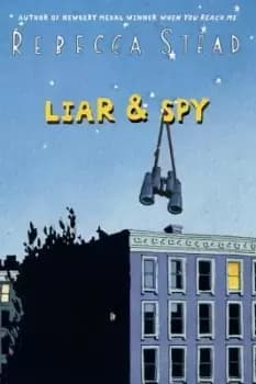 Liar & Spy by Rebecca Stead