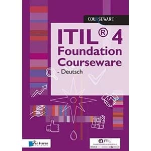 ITIL(R) 4 Foundation Courseware - Deutsch Paperback Van Haren Learning Solutions A.O.
