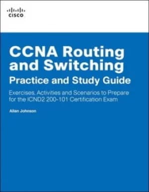 CCNA routing and switching practice and study guide by Allan Johnson