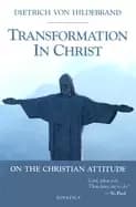 transformation in christ on the christian attitude