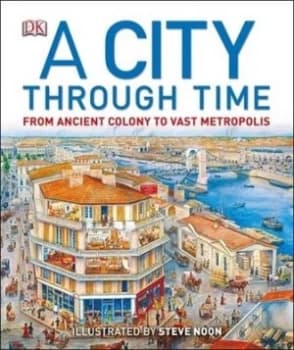 A City through Time by Steve Noon Hardback