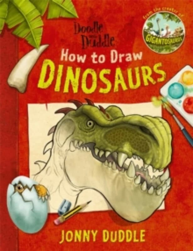 Doodle with Duddle: How to Draw Dinosaurs : from the creator of GIGANTOSAURUS Paperback / softback