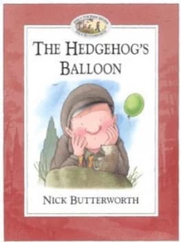 The Hedgehogs Balloon by Nick Butterworth Paperback