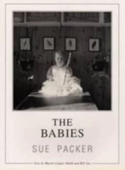 The Babies by Sue Packer and Martin Caiger-Smith and Bill Jay Paperback