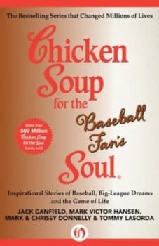 Chicken Soup for the Baseball Fans Soul by Jack Canfield Book