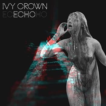 Ivy Crown - Echo CD