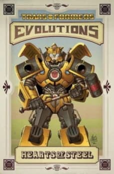 Transformers Evolutions - Hearts of Steel 2012 Edition by Chuck Dixon Paperback