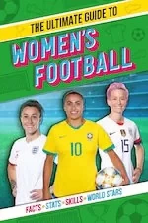 The Ultimate Guide to Womens Football