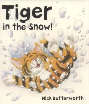 Tiger in the Snow by Nick Butterworth Paperback