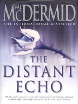The Distant Echo by Val Mcdermid Hardback