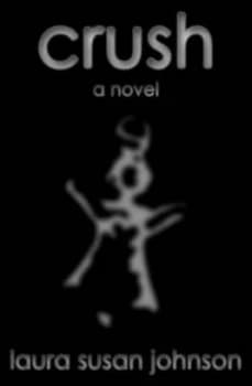 Crush by Laura Susan Johnson Paperback
