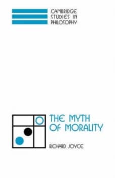 The Myth of Morality by Richard Joyce Paperback