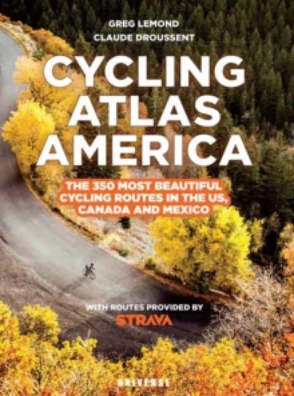 Cycling Atlas North America. Hardback. By Greg LeMond, Claude Droussent Books