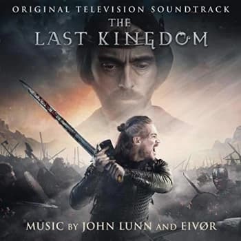 John Lunn and Eivør - The Last Kingdom (Original Television Soundtrack) CD