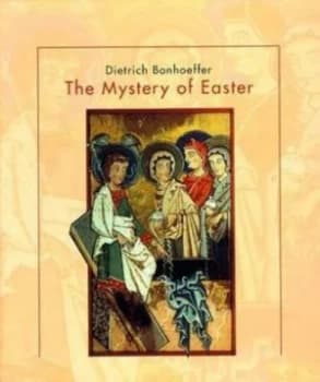 The Mystery of Easter by Dietrich Bonhoeffer Hardback