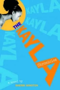 The Kayla Chronicles by Sherri Winston Hardback