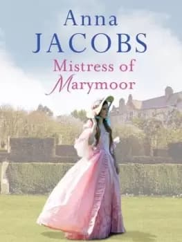 Mistress of Marymoor by Anna Jacobs