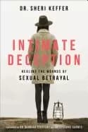 intimate deception healing the wounds of sexual betrayal