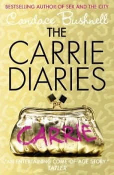 The Carrie Diaries. 2 by Candace Bushnell Paperback