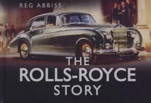 The Rolls-Royce Story by Reg Abbiss Hardback