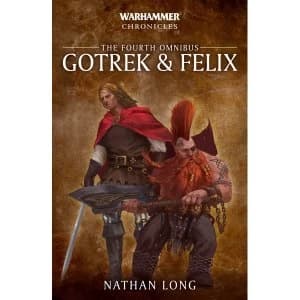 Gotrek and Felix: The Fourth Omnibus (Warhammer Chronicles) Paperback - 19 Sep 2019