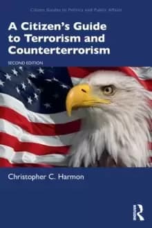 A Citizens Guide to Terrorism and Counterterrorism