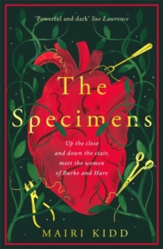 The Specimens : A bold retelling of Burke and Hares crimes from the women closest to the gruesome truth Hardback