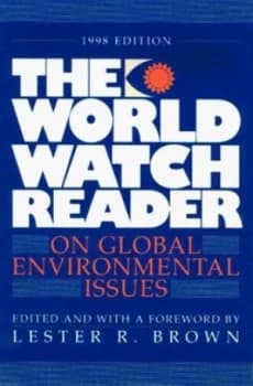 The World Watch Reader on Global Environmental Issues by Lester R. Brown Paperback