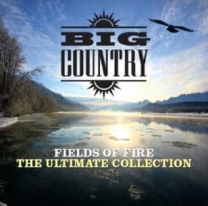 Fields of Fire The Ultimate Collection by Big Country CD Album