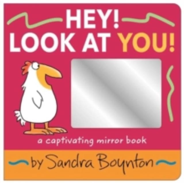 Hey! Look at You! : A Captivating Mirror Book Board book