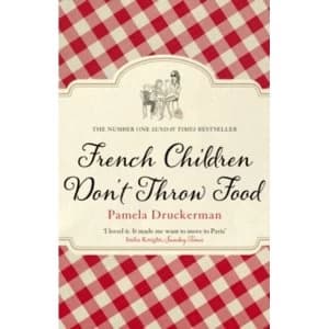 French Children Don't Throw Food
