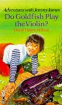 Do Goldfish Play the Violin by David Henry Wilson and Patricia Drew Paperback